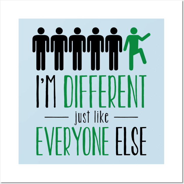 I'm different just like everyone else! Wall Art by Those Conspiracy Guys